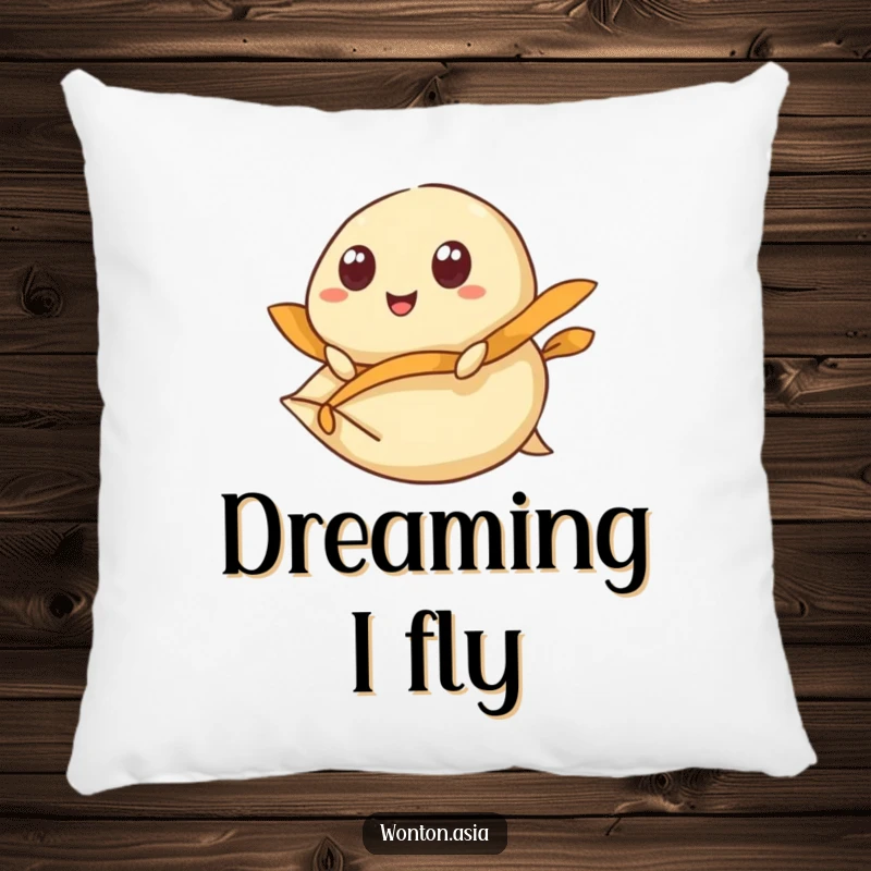 Funny Pillow: Wonton with wide, happy eyes, riding a flying dumpling wrapper; soft, comfortable, and hilariously amusing.