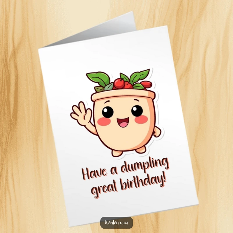 Funny Free Printable Birthday Card: A delighted potsticker character waving hello with a cheerful smile, celebrating a birthday.
