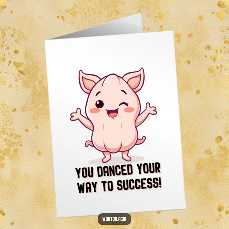 Funny free printable congratulations card of a smiling wonton character dancing with energetic wavy arms, cheering on success.