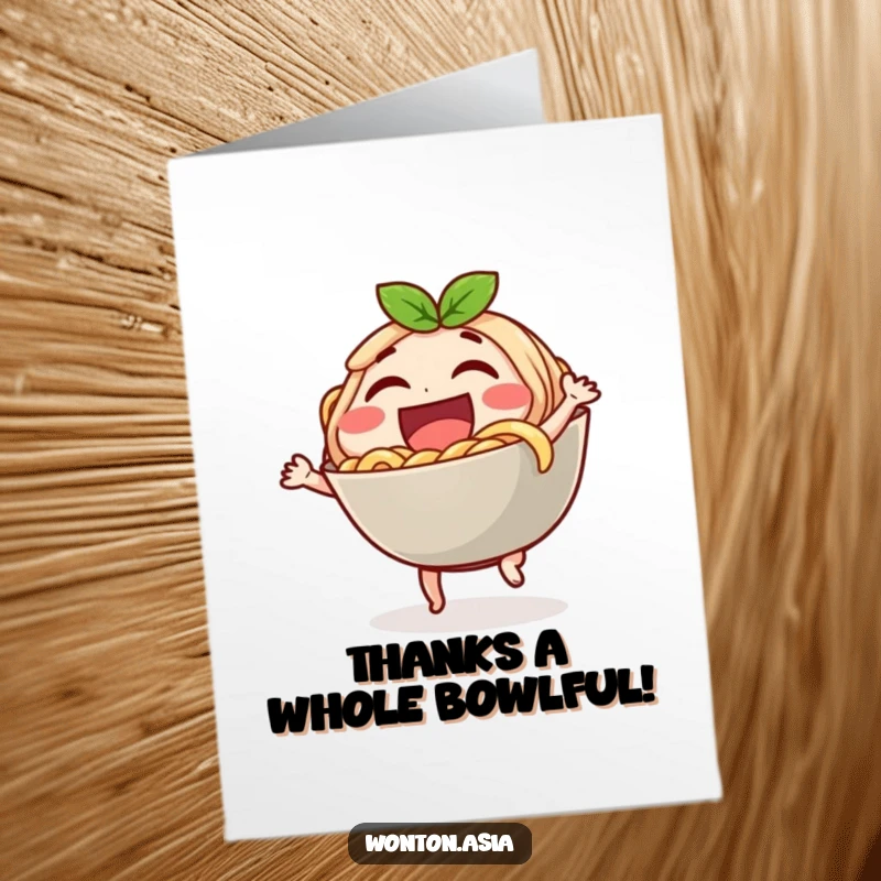 Funny Free Printable Thank You Card: A laughing noodle bowl character doing a little dance, expressing thanks with joy.